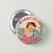 Moeder om Baby shower Button  Baby Meisje (Voorkant /achterkant)