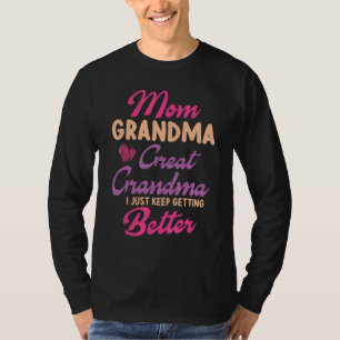 Moeder Oma Grootmoeder Oma Ik Word Maar Beter T-shirt