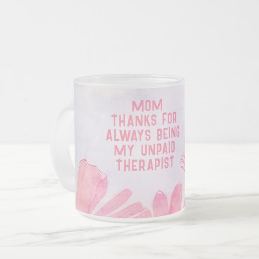 Moeder onbetaalde therapeut Funny bloemige Moederd Matglas Koffiemok (Voorkant links)