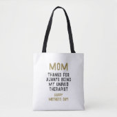 Moeder onbetaalde therapeut Grappige humor Moederd Tote Bag (Voorkant)