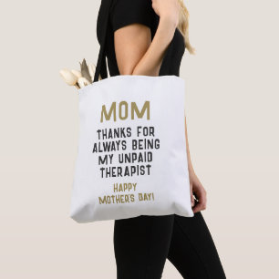 Moeder onbetaalde therapeut Grappige humor Moederd Tote Bag