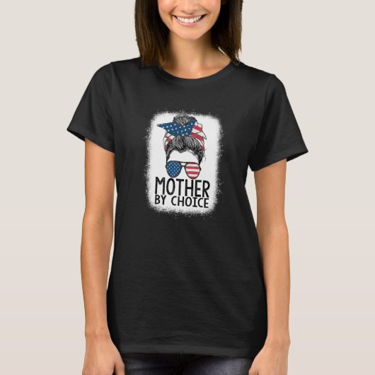Moeder op keuze Pro Choice Messy bindt de Amerikaa T-shirt (Voorkant)