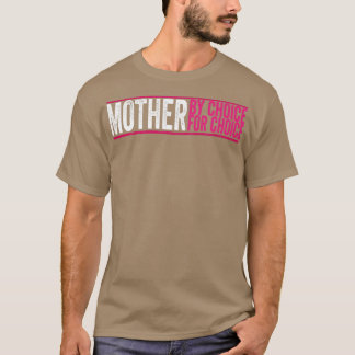 Moeder op keuze Pro - Keuze Feminist Ri T-shirt