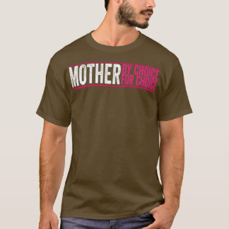 Moeder op keuze Pro - Keuze Feminist Ri T-shirt