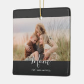 Moeder Opgericht Zwart Wit Elegant Script Foto Keramisch Ornament (Links)