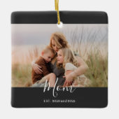Moeder Opgericht Zwart Wit Elegant Script Foto Keramisch Ornament (Voorkant)