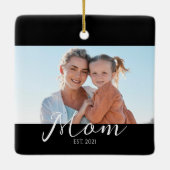 Moeder Opgericht Zwart Wit Script Foto  Keramisch Ornament (Achterkant)