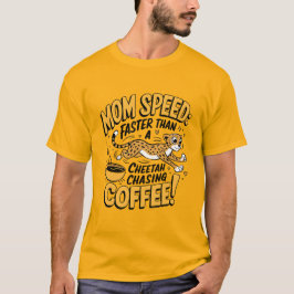 Moeder rent sneller dan een jacht op koffie cheeta t-shirt
