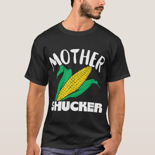 Moeder Shucker mama Pun Funny Corn Farmer Mam Gift T-shirt (Voorkant)