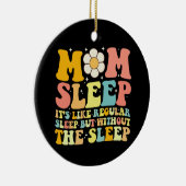 Moeder Slaap Grappig Moederdag Groovy Retro Keramisch Ornament (Rechts)