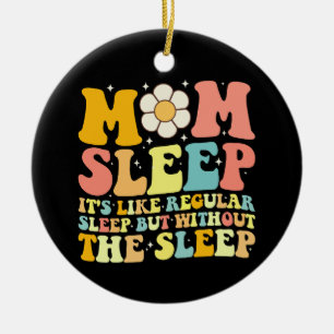 Moeder slaap grappig Moederdag groovy retro Keramisch Ornament