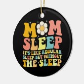 Moeder Slaap Grappig Moederdag Groovy Retro Keramisch Ornament (Links)