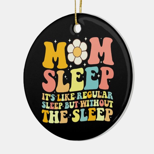 Moeder Slaap Grappig Moederdag Groovy Retro Keramisch Ornament (Links)