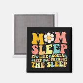 Moeder Slaap Grappig Moederdag Groovy Retro Magneet (Voorkant / Achterkant)