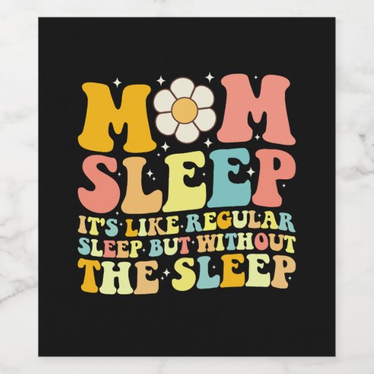 Moeder Slaap Grappig Moederdag Groovy Retro Wijn Etiket (Enkel label)