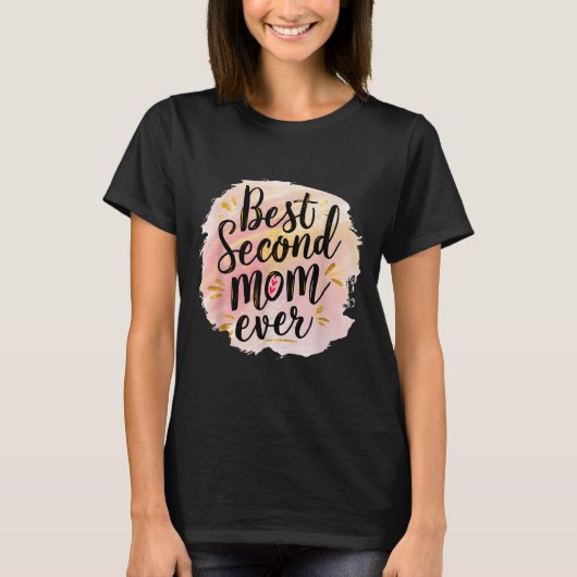 Moeder tweede moeder ooit moederdag  t-shirt (Voorkant)