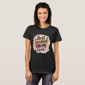 Moeder tweede moeder ooit moederdag  t-shirt (Voorkant volledig)