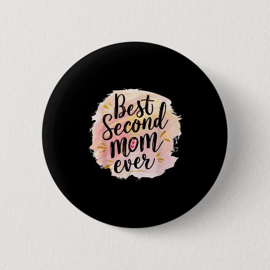 Moeder tweede moeder ooit moedersdag  ronde button 5,7 cm (Voorkant)