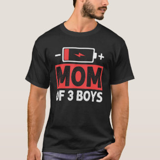 Moeder van 3 jongens Lage Batterij Mama Moederdag T-shirt