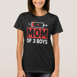 Moeder van 3 Jongens Lage Batterij Mama Moederdag T-shirt