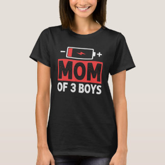 Moeder van 3 Jongens Lage Batterij Mama Moederdag T-shirt