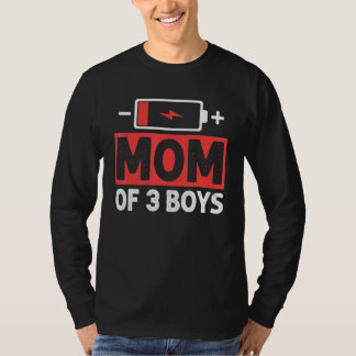 Moeder Van 3 Jongens Lage Batterij Mama Moederdag T-shirt