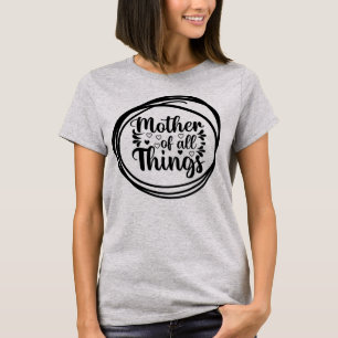 Moeder van alles grappige Happy Moederdag mama T-shirt