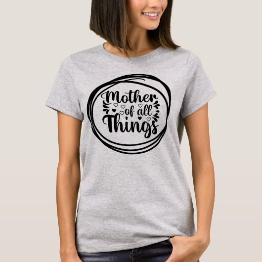 Moeder van alles grappige Happy Moederdag mama T-shirt (Voorkant)