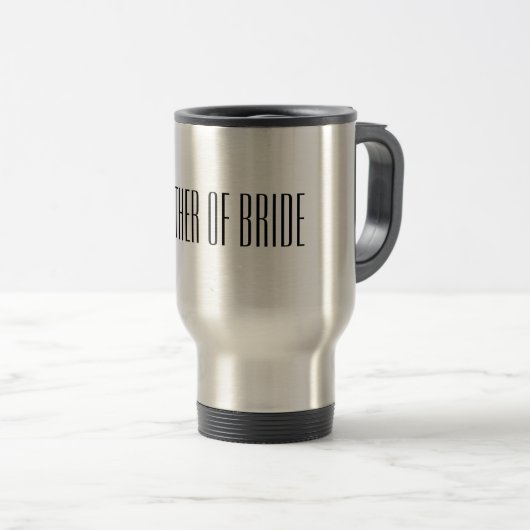 Moeder van Bride Travel Mug Reisbeker (Voorkant rechts)