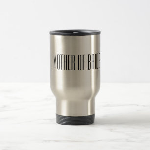 Moeder van Bride Travel Mug Reisbeker