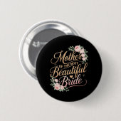 Moeder Van De Aller mooiste Bruid2 Ronde Button 5,7 Cm (Voorkant /achterkant)