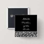 Moeder van de Bride Black White Zebra, Aangepaste  Vierkante Button 5,1 Cm (Voorkant /achterkant)