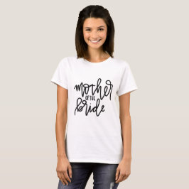 Moeder van de Bride Calligrafie T-Shirt