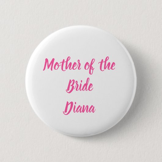 Moeder van de Bride Roze Douane Naam Gifts Wedding Ronde Button 5,7 Cm (Voorkant)