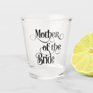 Moeder van de Bride Shot Glas