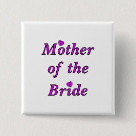 Moeder van de Bride Simply Love Vierkante Button 5,1 Cm