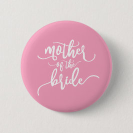 Moeder van de Bride Wedding Calligraphy Pin Button