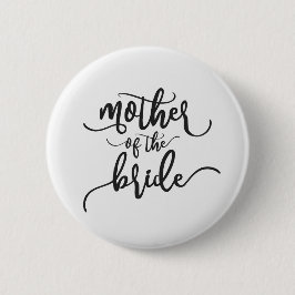 Moeder van de Bride Wedding Calligraphy Pin Button