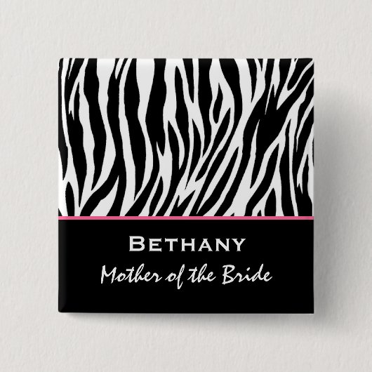 Moeder van de Bride Zebra Druk Aangepaste naam Vierkante Button 5,1 Cm (Voorkant)