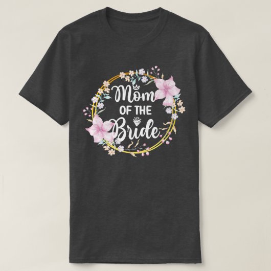 Moeder van de bruid Bruidsdouche Bruid's Moeder T-shirt (Design voorkant)