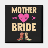 Moeder van de bruid bruiloft Bachelorette Cowboy B Magneet (Voorkant)