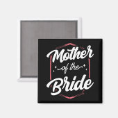 Moeder van de bruid bruiloft vrijgezellenfeest ges magneet (Voorkant / Achterkant)