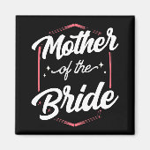 Moeder van de bruid bruiloft vrijgezellenfeest ges magneet (Voorkant)