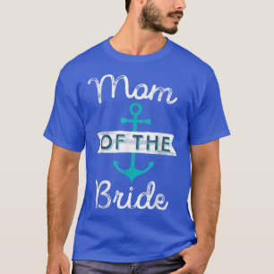 Moeder van de bruid cadeau leuk moeder mama nautis t-shirt
