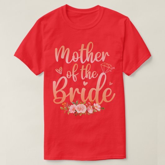 Moeder van de bruid Funny bruidsshowershirt voor m T-shirt (Design voorkant)