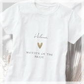 Moeder van de bruid Gouden Hart Modern Script T-shirt