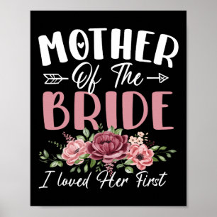 Moeder Van De Bruid Ik Hield Eerst Van Haar Bruid  Poster