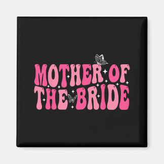 Moeder van de bruid Mam Groovy bruiloft Bacheloret Magneet