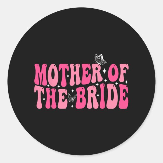 Moeder van de bruid Mam Groovy bruiloft Bacheloret Ronde Sticker (Voorkant)