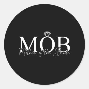Moeder van de bruid Mob bruiloft moeder mama Schat Ronde Sticker